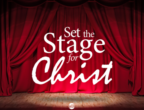 Set the Stage for Christ
